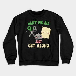 can't we all just get along gift for you Crewneck Sweatshirt
